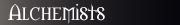 Alchemists